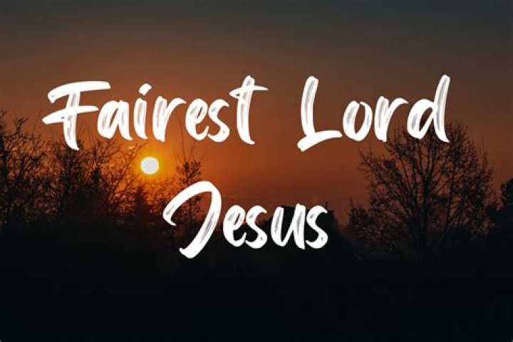 Fairest Lord Jesus