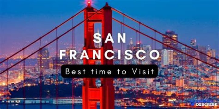When Is the Best Time to Visit San Francisco?